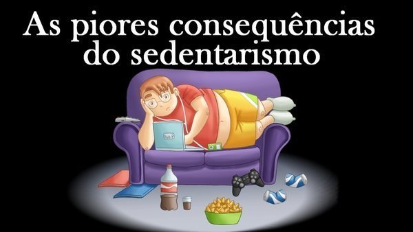 Quais as piores consequências do sedentarismo?