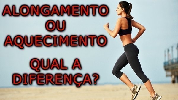 Qual a diferença de alongamento e aquecimento?