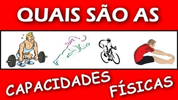 Quais são as capacidades físicas?