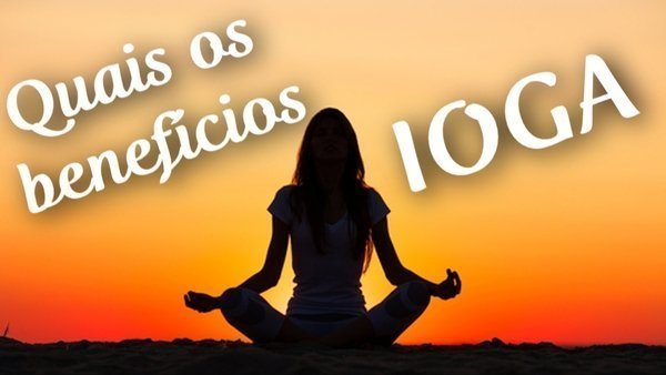 Ioga trabalha o corpo e a mente