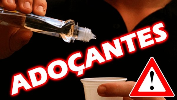 Adoçante faz mal pra saúde?