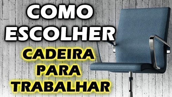 Como escolher cadeira de escritório?