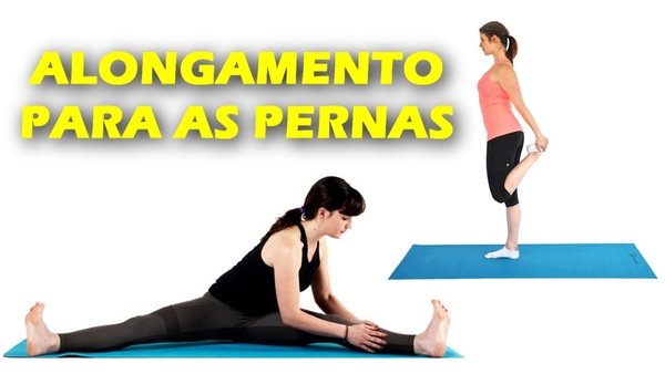 Exercícios de alongamento para as pernas.