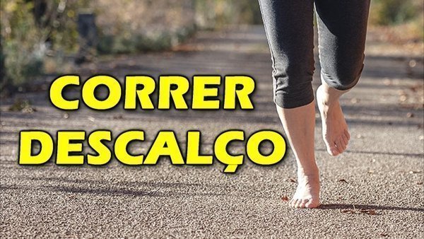 Barefoot, o que é? Quais os benefícios de correr sem tênis?