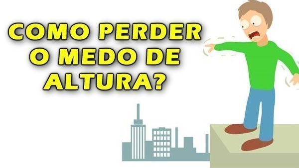 Medo de altura, o que pode ser?