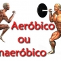 O que é exercício Aeróbico e Anaeróbico? Quais as diferenças?